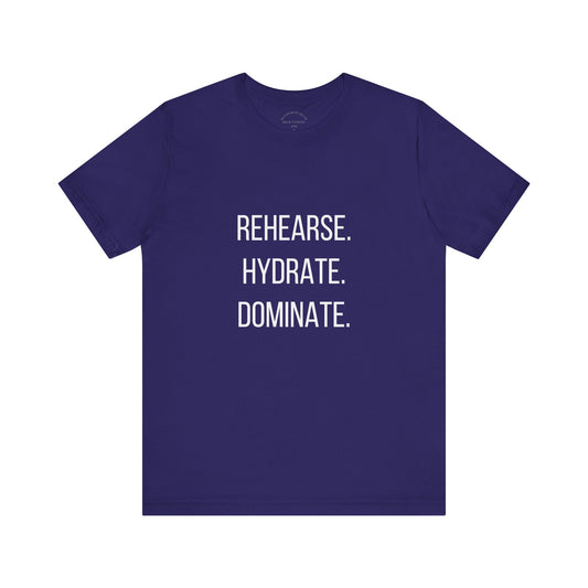 Rehearse Hydrate Dominate Tee – Back to Band 2025 Edition